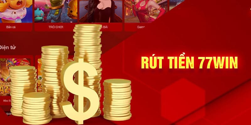 Thời gian xử lý giao dịch rút tiền 77WIN siêu thần tốc