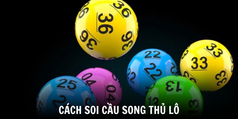 Khám phá cách soi cầu song thủ lô là gì 77win