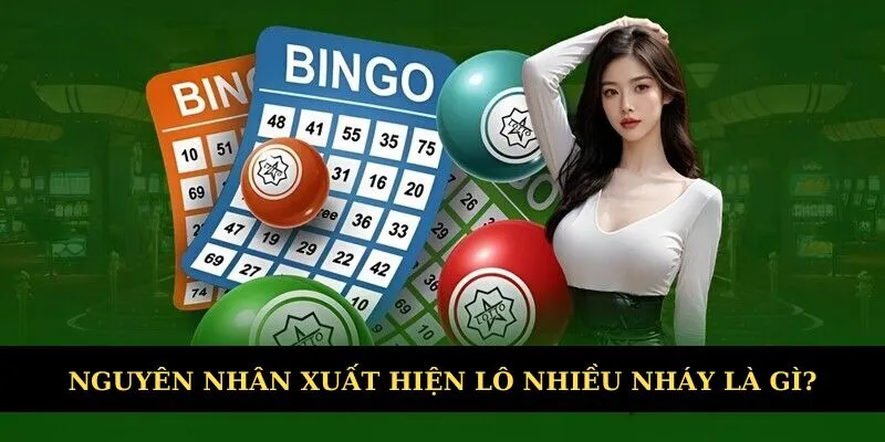 Nguyên nhân tại sao xuất hiện lô nhiều nháy